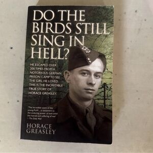 Do the Birds Still Sing in Hell? by Horace Greasley - Black Cover Book